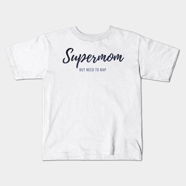 Supermom Kids T-Shirt by Nada's corner